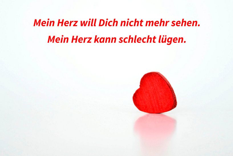 Mijn hart niet langer wil je zien. Mijn hart kan slecht liegen. van Norbert Sülzner