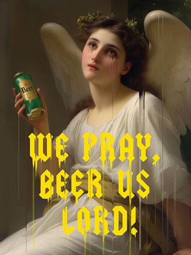 Beer us Lord