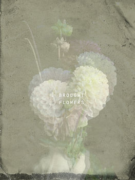 I Bought Flowers