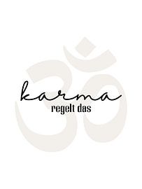 Karma takes care of that. Yoga Design. Om Namaste by ArtDesign by KBK