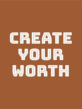 Create Your Worth by Clay Artista