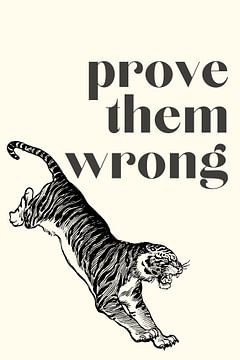 Prove Them Wrong by DS.creative