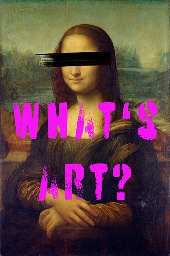 Mona Lisa. Wat is kunst? Graffiti