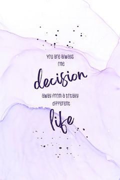 One decision away from a different life | floating colors von Melanie Viola