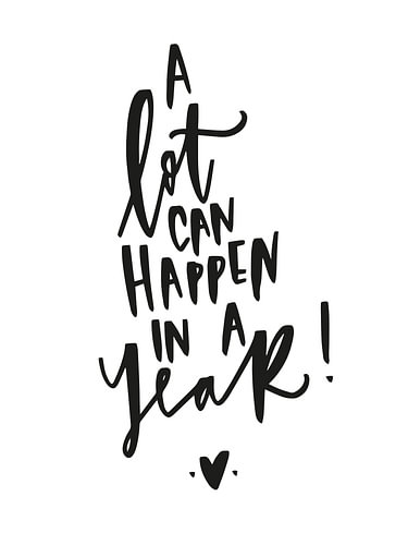 A Lot Can Happen in a Year