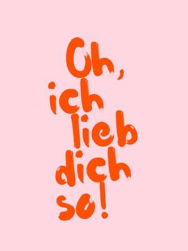 Oh, ich lieb dich so! - orange by Ohkimiko