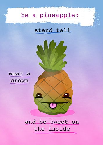 Be a pineapple. Ben een Ananas von Nicolaas Gooren