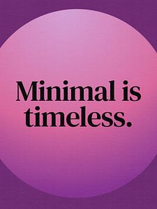 Le minimalisme est intemporel