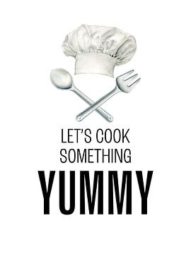Affiche de la cuisine : cuisinons quelque chose de délicieux !