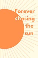 Poster Forever Chasing The Sun
