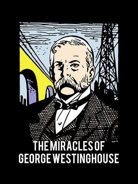 Les miracles de George Westinghouse par TampuArt