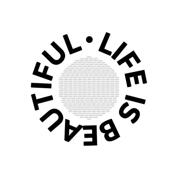 Textkunst LIFE IS BEAUTIFUL / CARPE DIEM von Melanie Viola