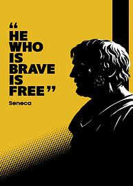 Bravery is Freedom – Seneca by Art Kingdom