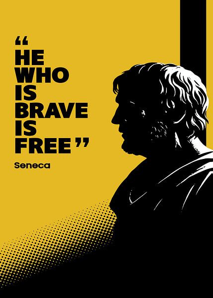 Bravery is Freedom – Seneca by Art Kingdom