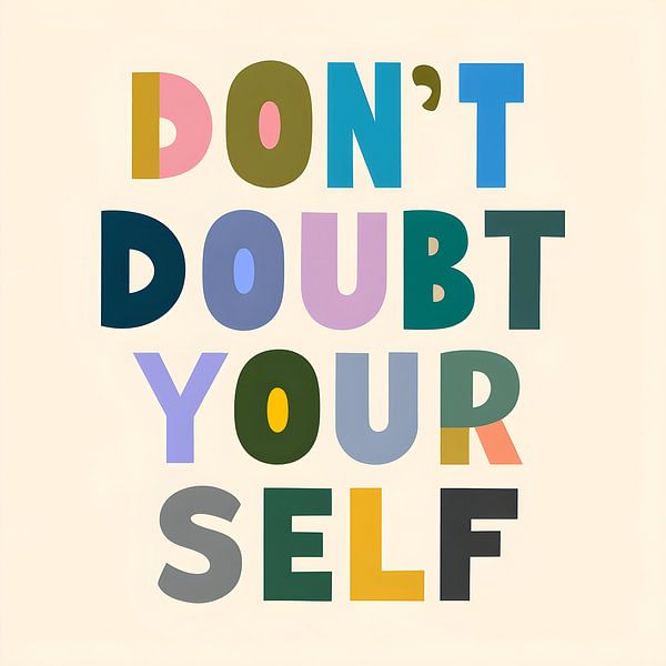 Don&#039;t Doubt Yourself - Mutige Typografie von Artistic