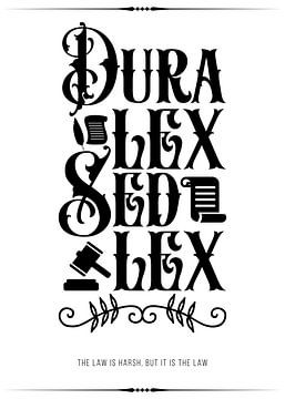 Dura Lex Sed Lex - De wet is hard, maar geldig van Pixelbull Design
