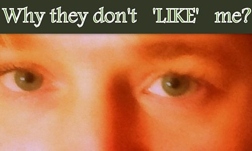 Why they don't 'LIKE' me? von Marleen Rossetti-Weijtens