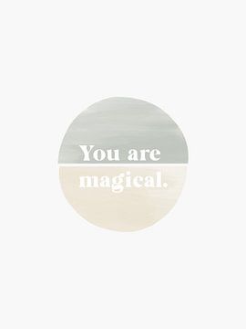 You Are Magical | Sage Green van Bohomadic Studio