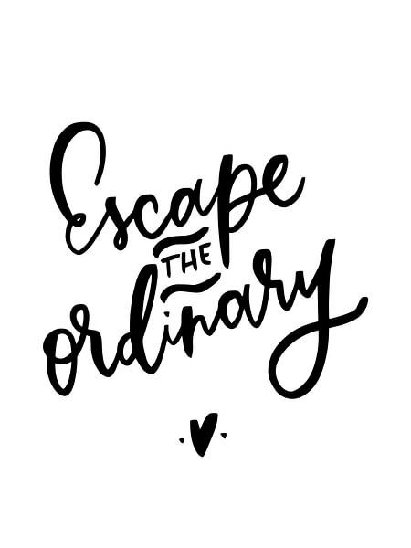 Escape the ordinary by Katharina Roi