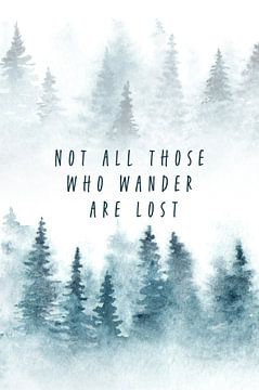 Not all those who wonder are lost by Creative texts