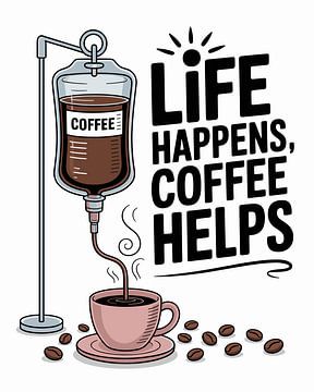 Life Happens Coffee Helps von Vicky Hanggara