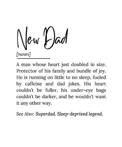 New Dad Definition – Funny and Heartwarming Quote