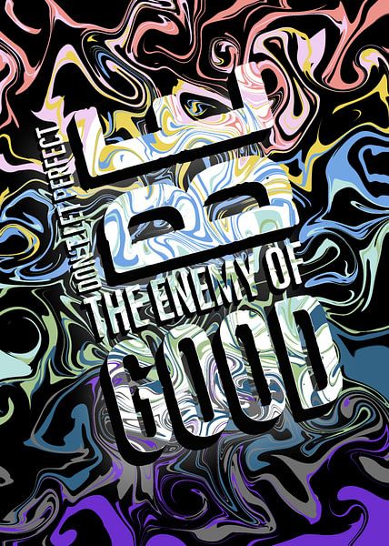 Don't let Perfect Be the Enemy of GOOD. Inspiration von KalliDesignShop