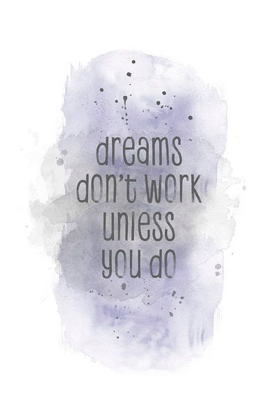 Dreams don't work unless you do | Aquarell lila von Melanie Viola