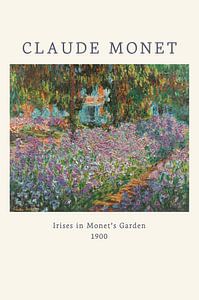 Schwertlilien im Garten von Monet - Claude Monet von Creative texts