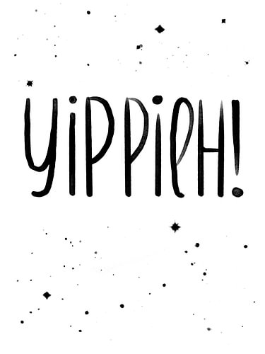 YIPPIEH ! Phrase humoristique, typographie et lettrage en noir et blanc, illustration d'étoiles