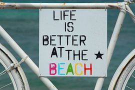 Life is better at the Beach von Matthias Stolt