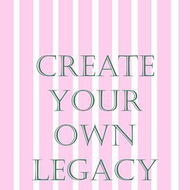 Schaffe dein eigenes Vermächtnis | Inspirierendes Zitat von Ratna Bosch