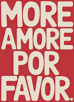 Typografisches Poster More Amore Por Favor von Niklas Maximilian