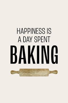 Keuken Poster : Happiness is a day spent baking van Marian Nieuwenhuis
