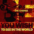 Be the change you wish to see in the world - Ghandi par Muurbabbels Typographic Design Aperçu