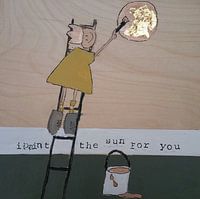 I paint the sun for you