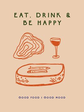 Eat Drink Be Happy by Treechild