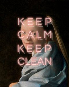 Keep Calm Keep Clean Vermeer mit Neon Statement