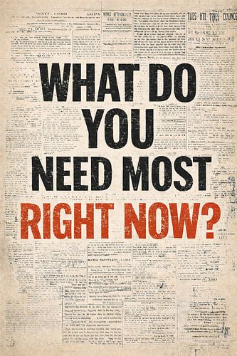 Wat heb je op dit moment het meest nodig? – Wanddecoratie met opvallende typografie