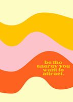 Soyez l'énergie que vous voulez attirer Vague