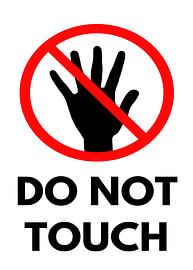 Do Not Touch Sign by Art Kingdom