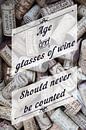 Age and glasses of wine, should never be counted van Sira Maela thumbnail