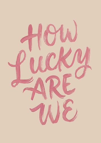 Hoe gelukkig zijn we Quote Art