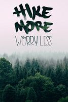 Hiking - Mountain Camping - hike more worry less