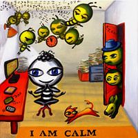 I am calm