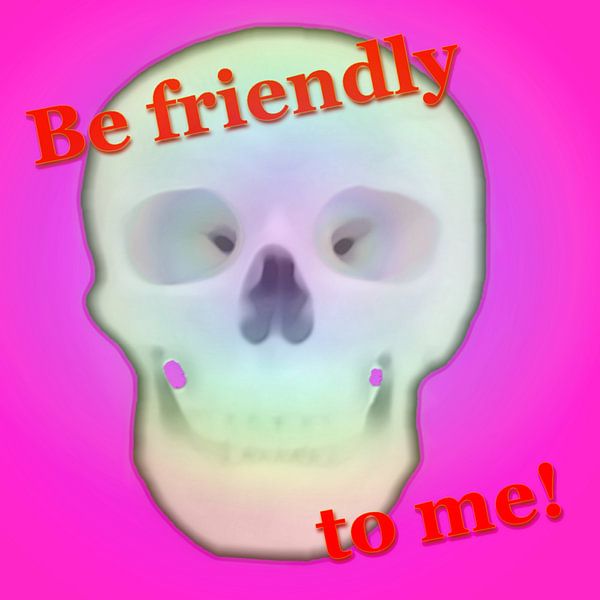 Be friendly to me! by Harry Ucksche