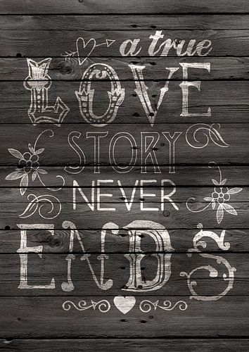 a true love story never ends by Green Nest