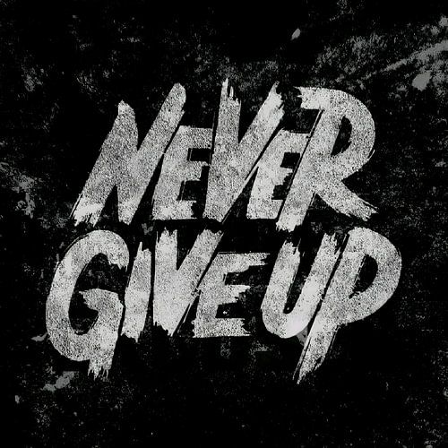 Geef nooit op