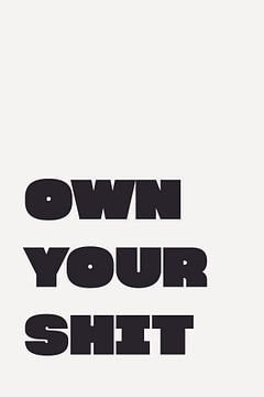 Own Your Shit