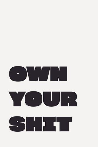 Own Your Shit